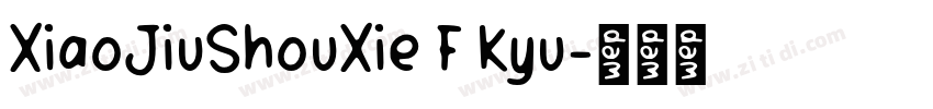 XiaoJiuShouXie F Kyu字体转换